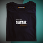 Gift for Guitarists, Guitar Shirt  “Either You Love Guitars or You’re Wrong”