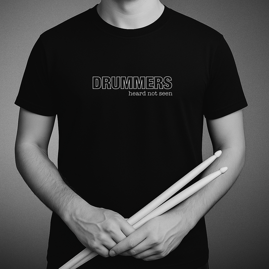 Drummers Heard Not Seen Statement Shirt